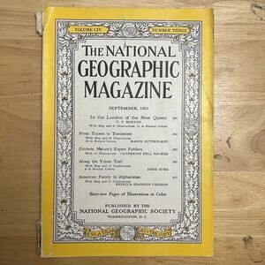 Vintage National Geographic September 1953 London Queen Tucson Crickets Yukon Tr